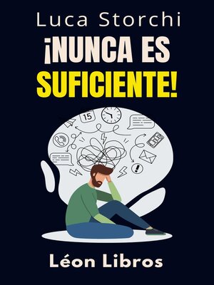 cover image of ¡Nunca Es Suficiente!--Descubre Cómo La Insatisfacción Puede Dejarnos Vacíos Y Sin Propósito